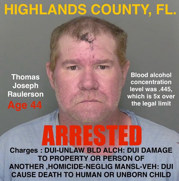 Cherished 16-Year-Old Tragically Killed in Highlands County DUI Crash; Thomas Raulerson Charged With DUI Manslaughter After Driving With Blood Alcohol Level of .445